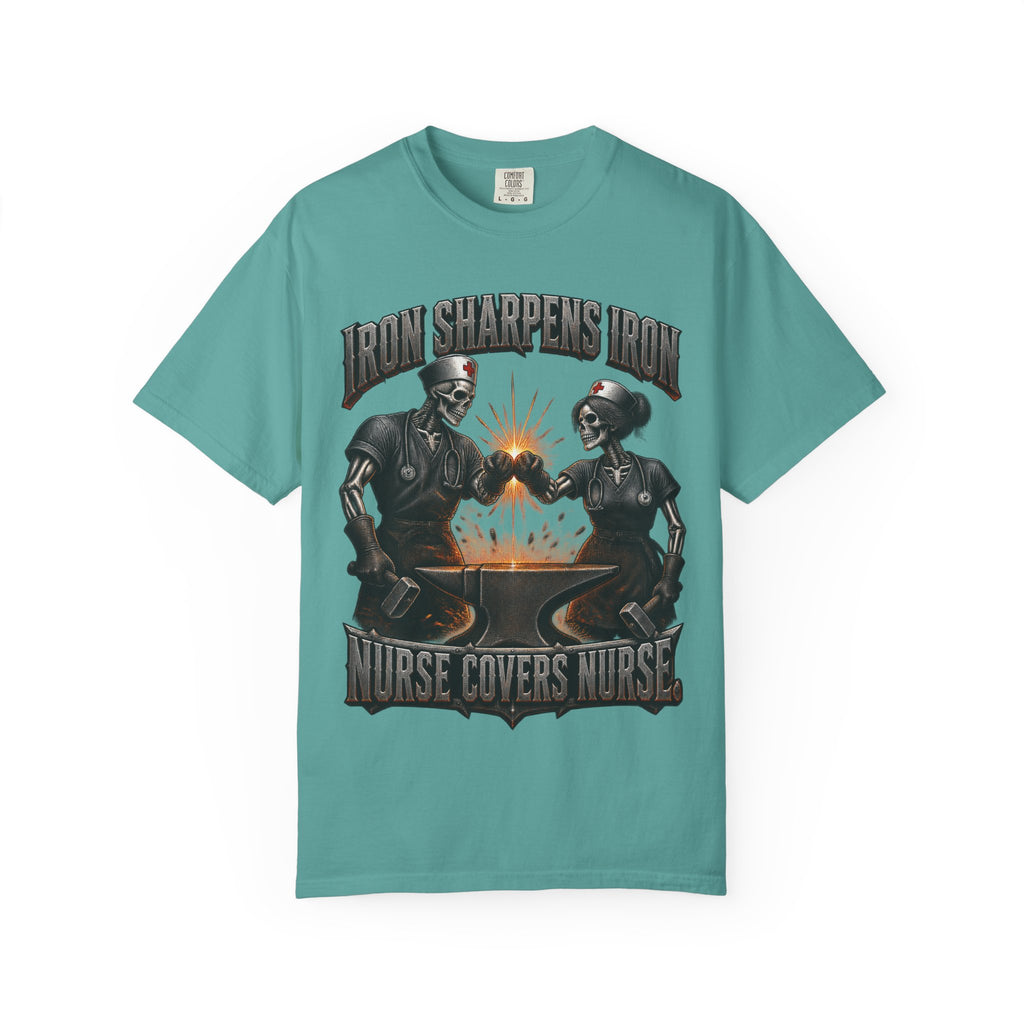 Iron Sharpens Iron Nurse Covers Nurse Skeleton Nurse Comfort Colors T-Shirt