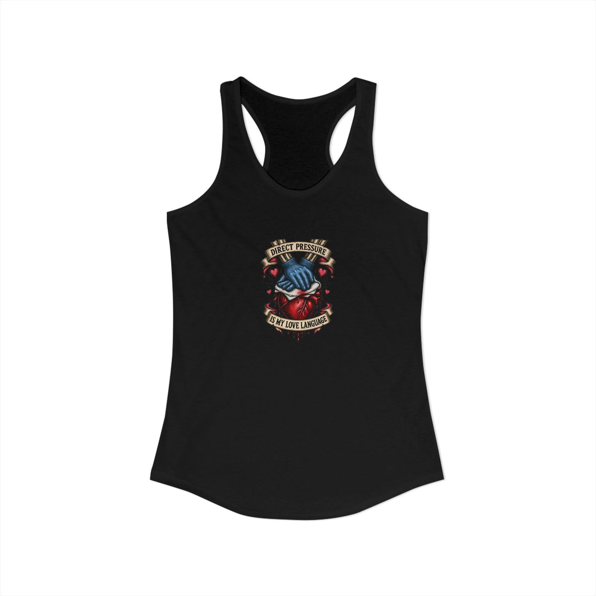 Direct Pressure Is My Love Language Skeleton ER Nurse Women's Racerback Tank Top