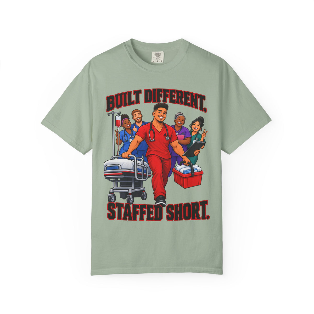 Built Different Staffed Short Nurse Comfort Colors T-Shirt