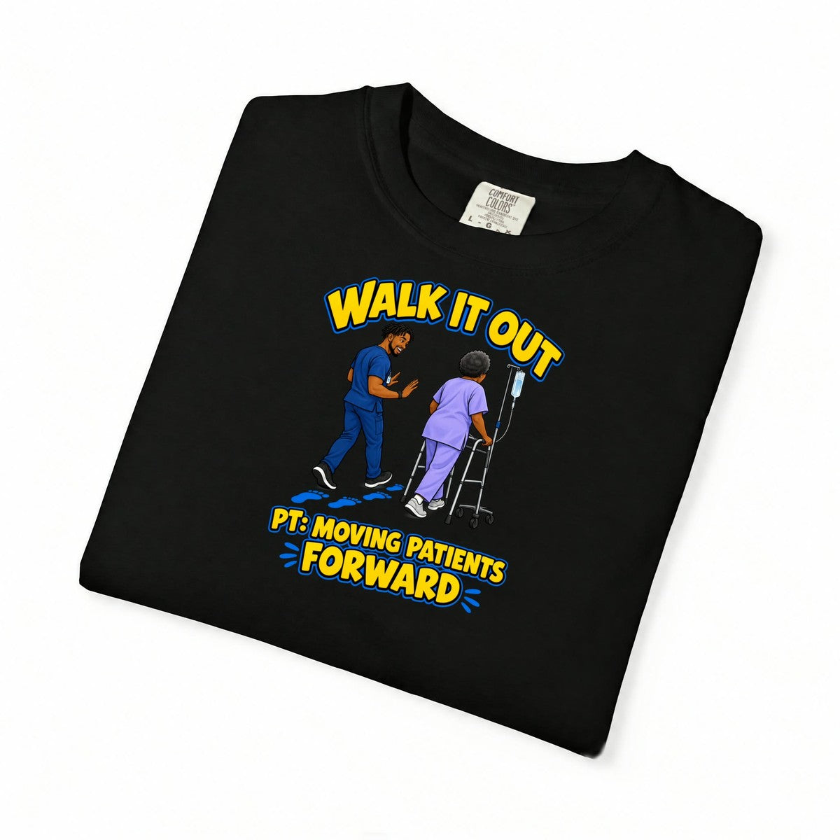 Walk It Out Male Physical Therapist Comfort Colors T-Shirt