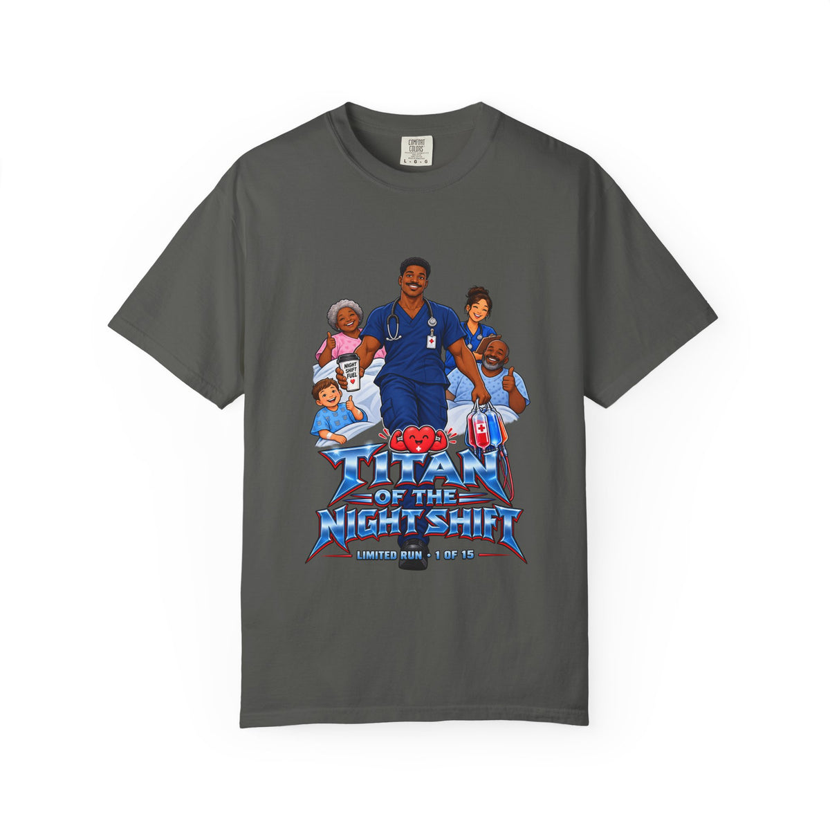 Titan of the Night Shift Hip Replacement Nurse Limited Edition Comfort Colors T-Shirt
