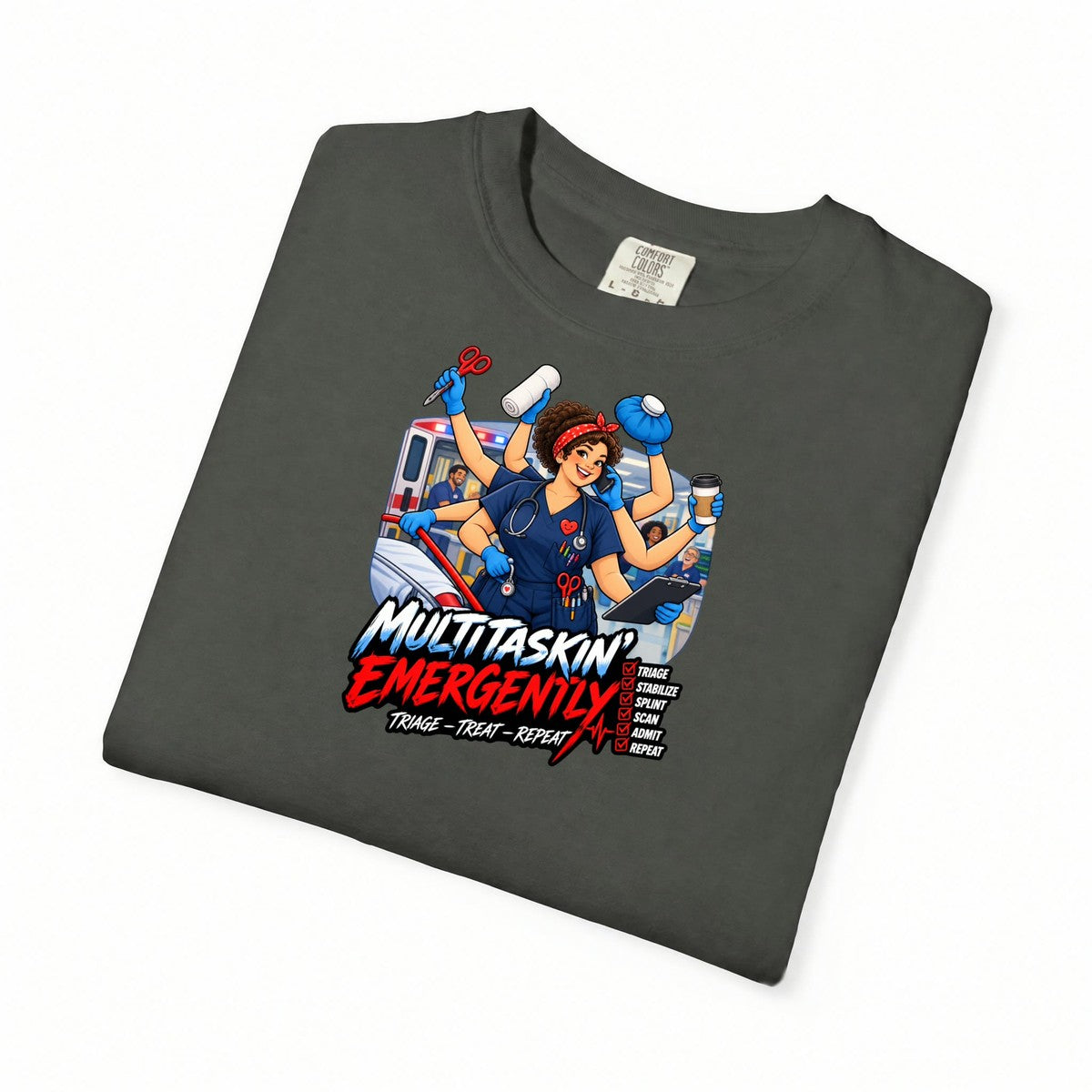 Multitaskin' Emergently ER Nurse Tee