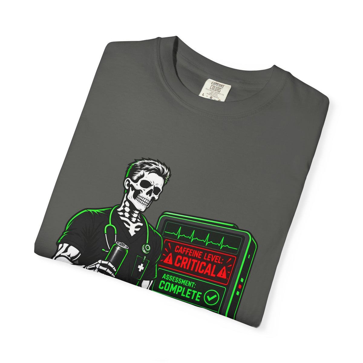 Caffeine Level Critical Assessment Complete Skeleton Male Nurse Comfort Colors T-Shirt