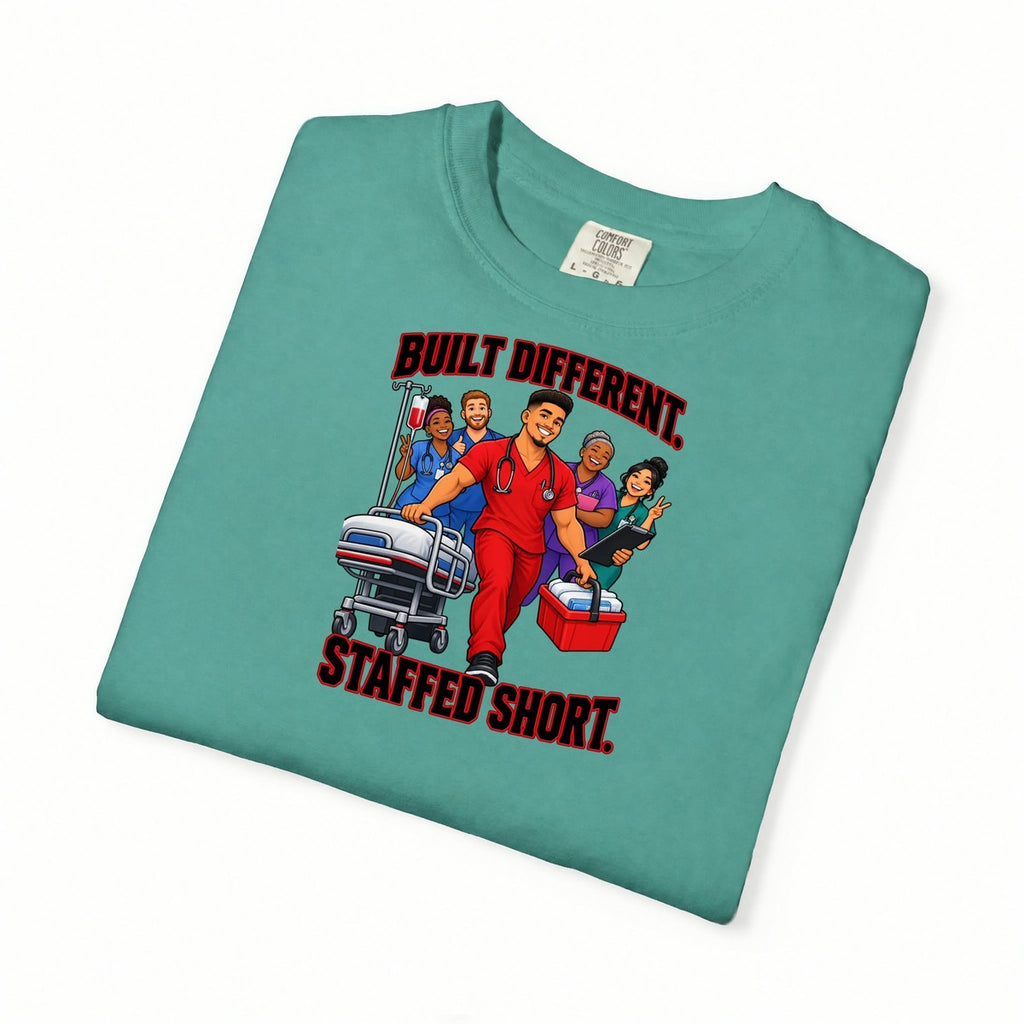 Built Different Staffed Short Nurse Comfort Colors T-Shirt