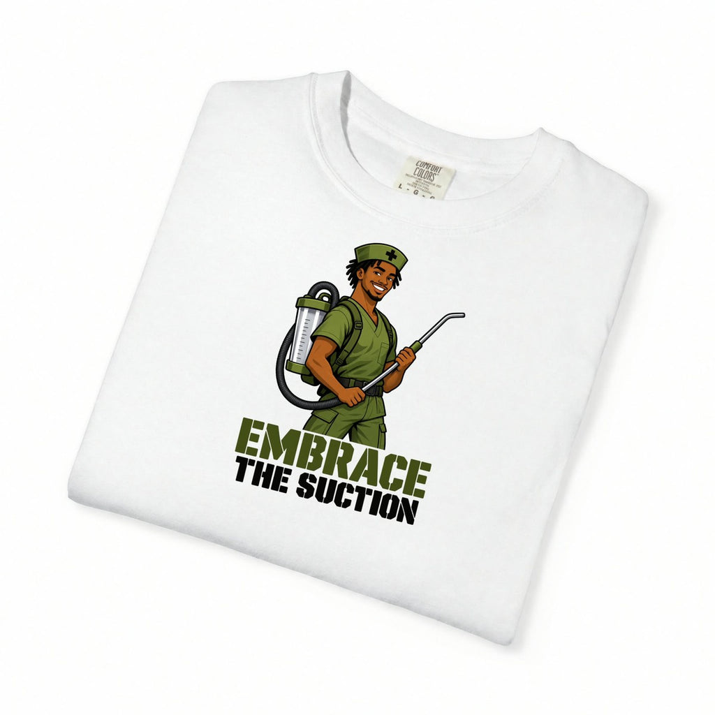 Embrace the Suction Male Nurse Tee