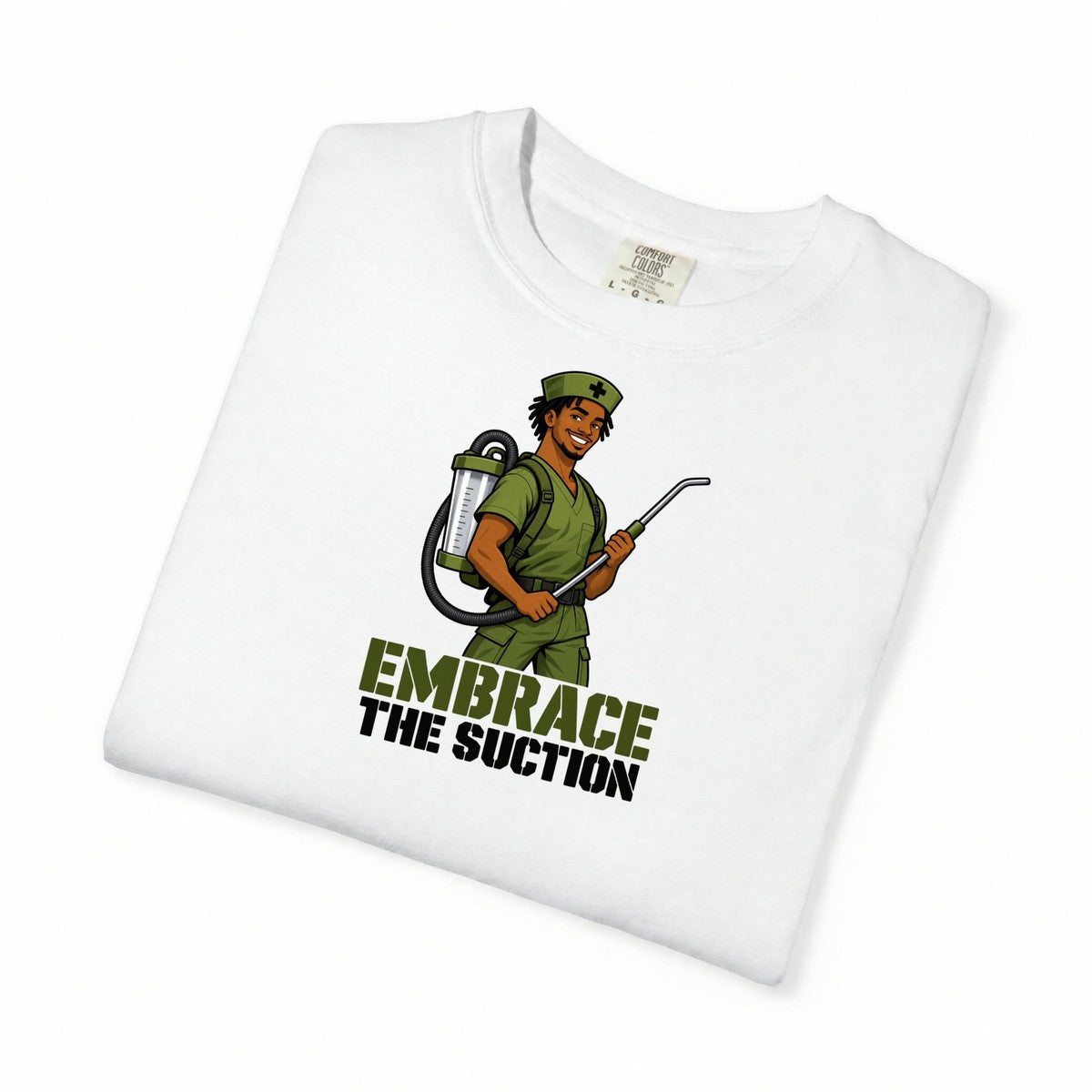 Embrace the Suction Male Nurse Tee