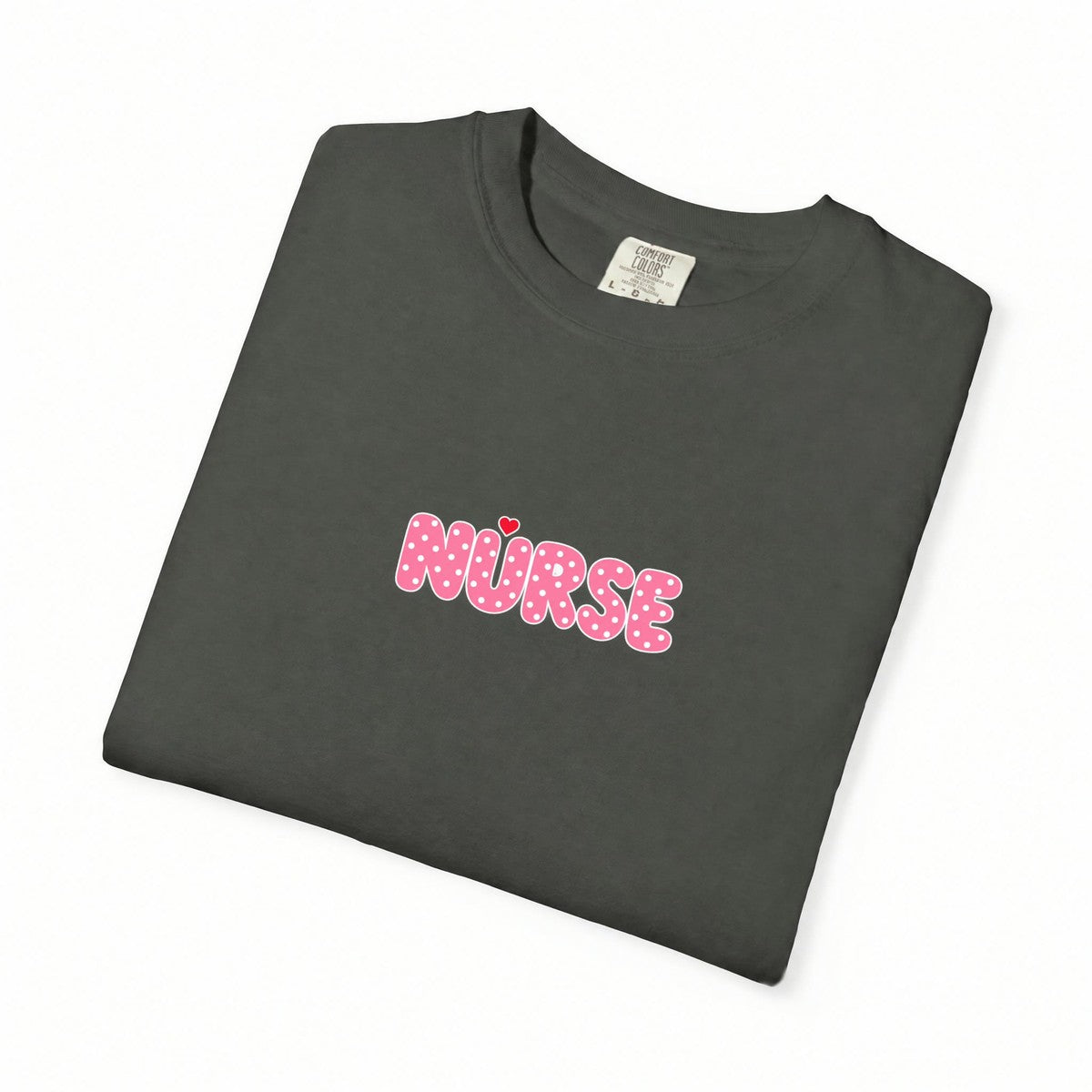 Nurse Pink Polka Dot Letters Comfort Colors T-Shirt folded