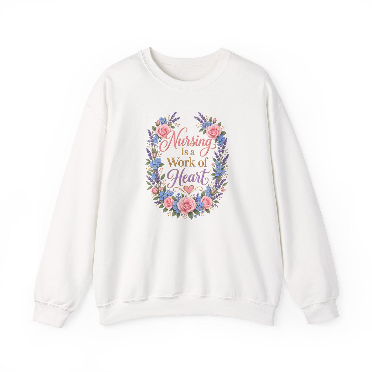 Nursing Is a Work of Heart Crewneck Sweatshirt