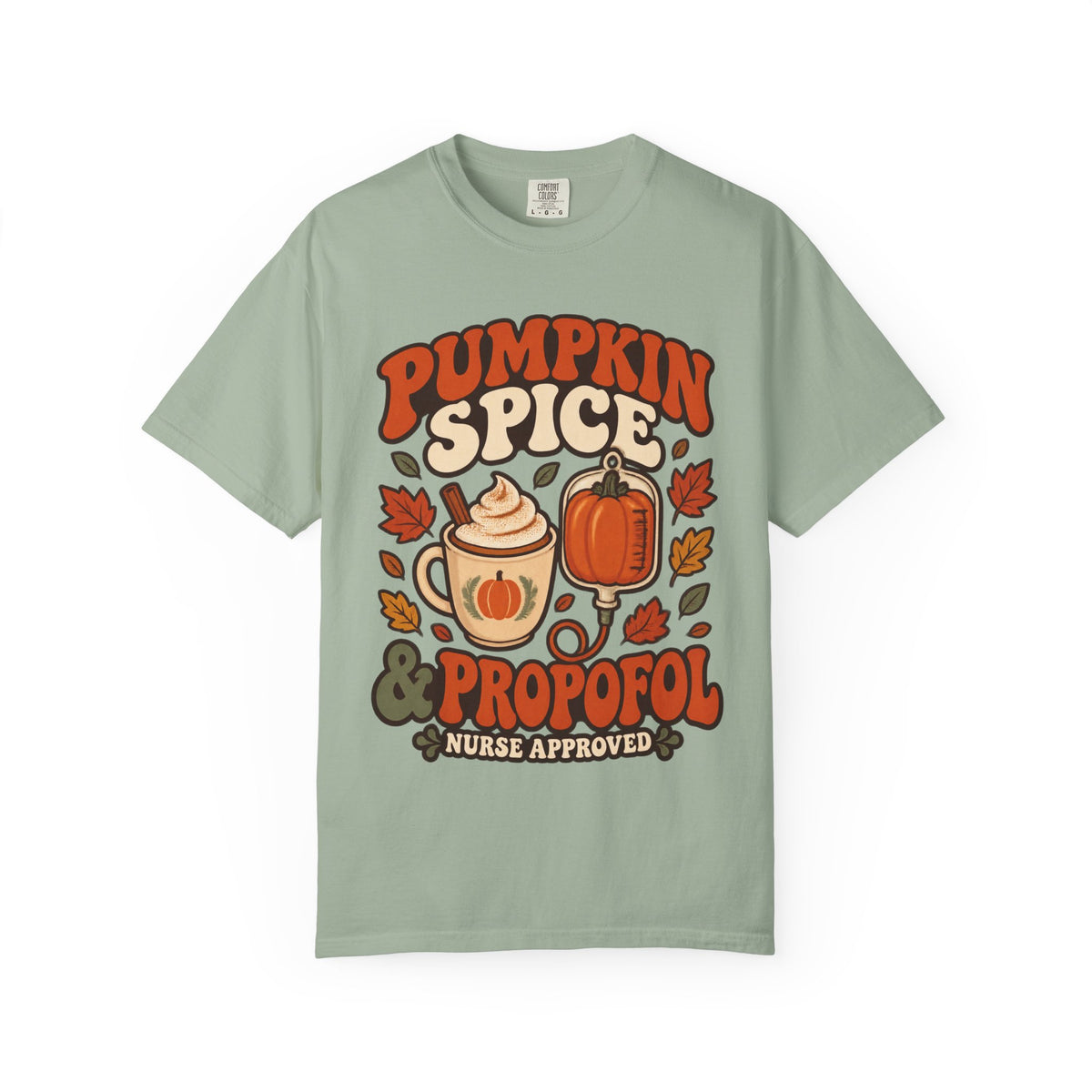Pumpkin Spice & Propofol Fall Nurse Comfort Colors T-Shirt