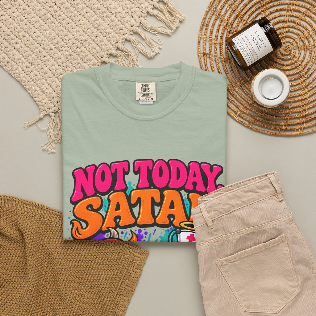 Not Today Satan I Have 6 Patients Funny Nurse Comfort Colors T-Shirt