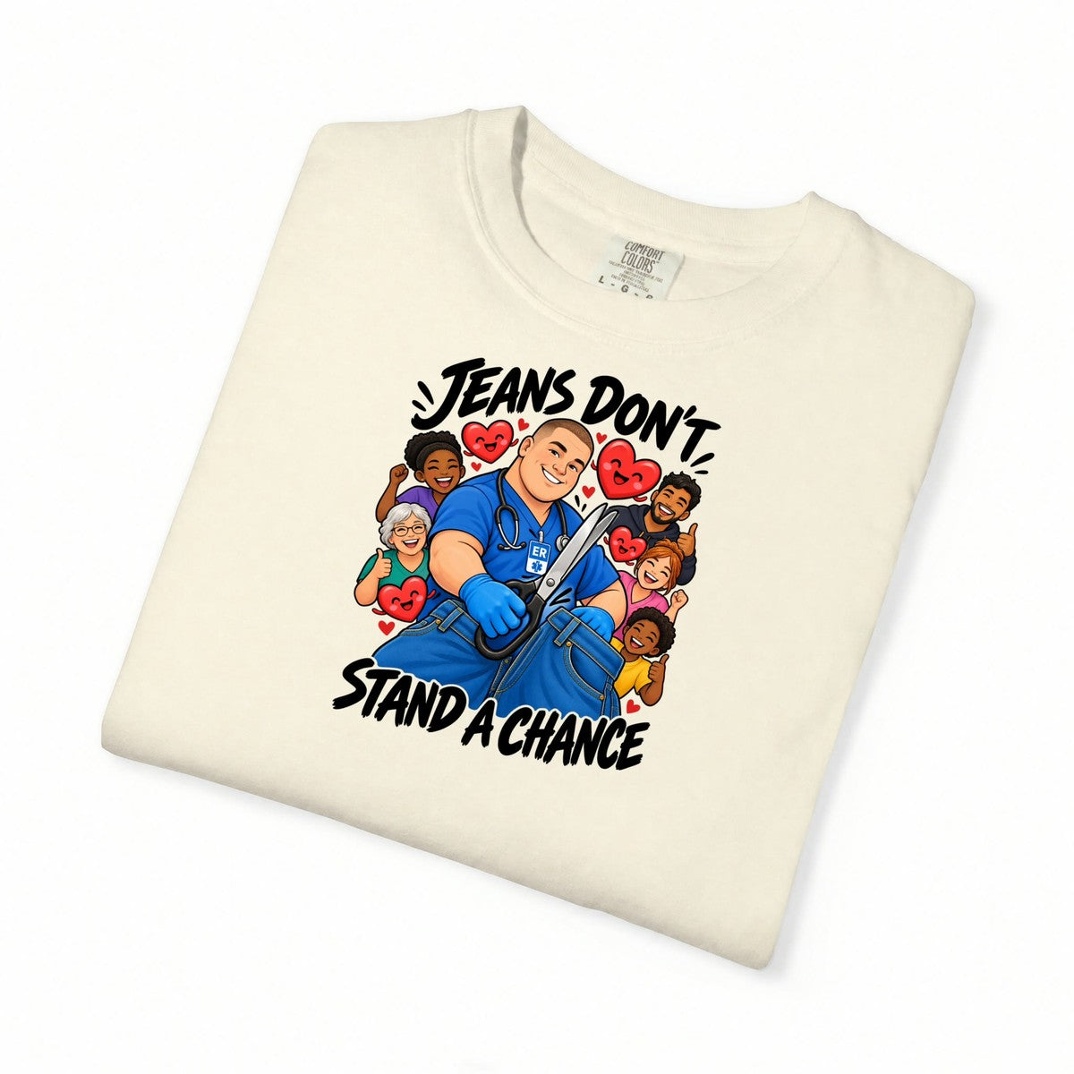 Jeans Don't Stand a Chance ER Male Nurse Tee