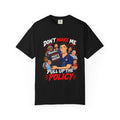 Don't Make Me Pull Up the Policy Male Nurse Manager Comfort Colors T-Shirt
