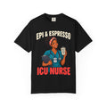 Epi and Espresso ICU Nurse Comfort Colors T-Shirt