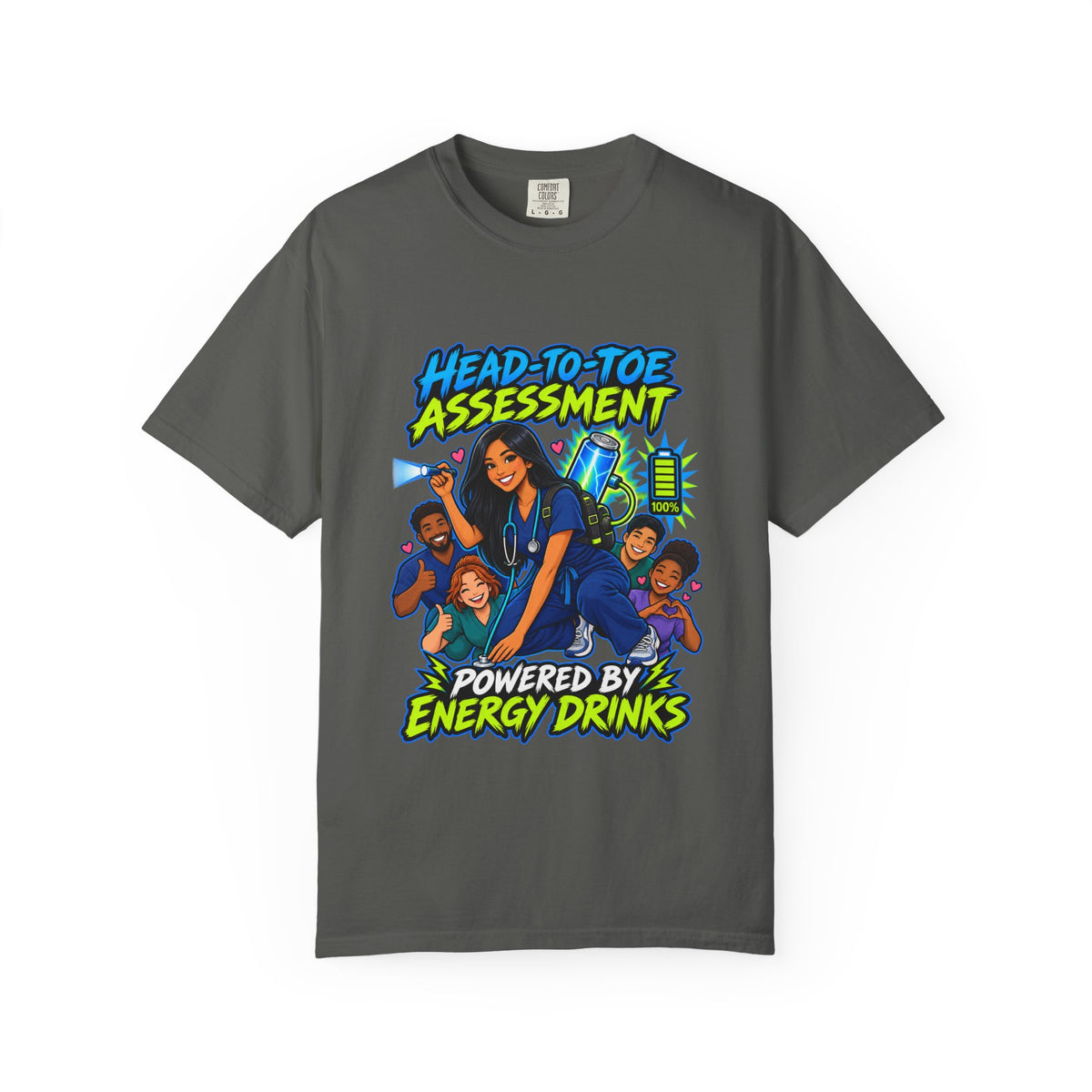Head-to-Toe Assessment Powered by Energy Drinks Nurse Tee (Long Hair)