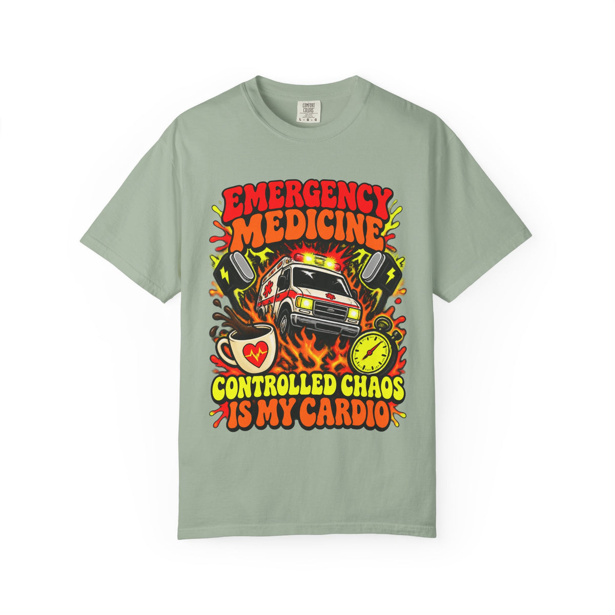 Emergency Medicine Controlled Chaos Is My Cardio ER Doctor Comfort Colors T-Shirt