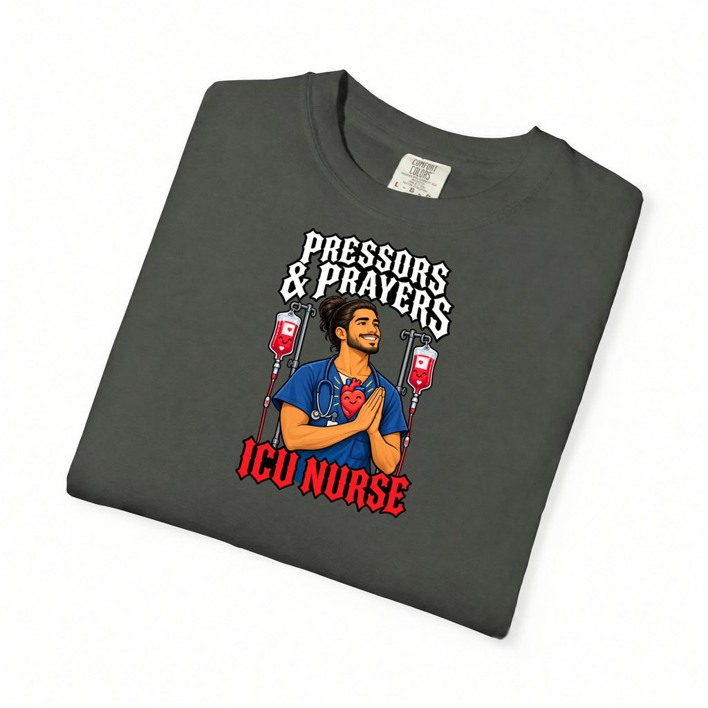 Pressors and Prayers ICU Male Nurse Tee