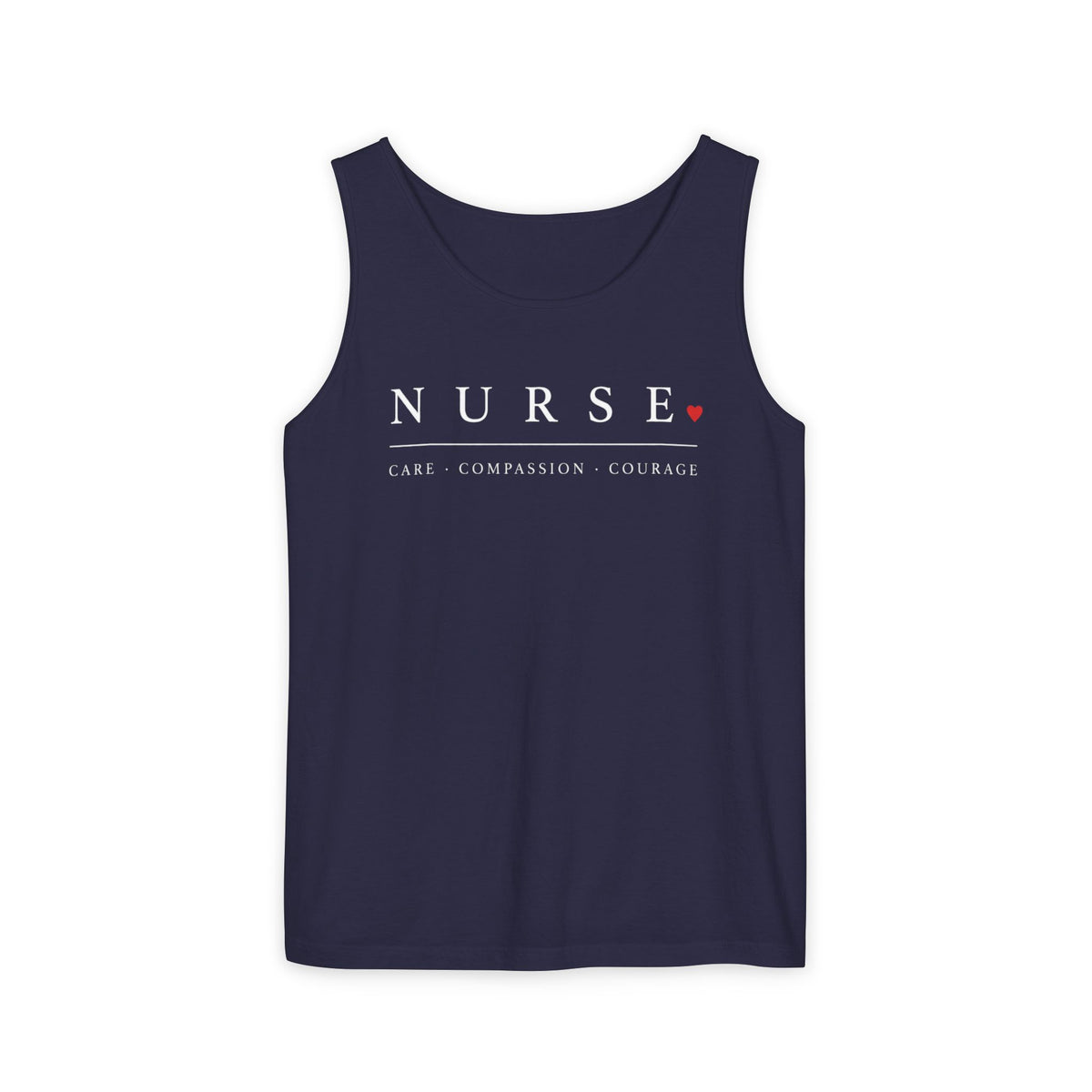 Nurse Care Compassion Courage Minimal Comfort Colors Tank Top
