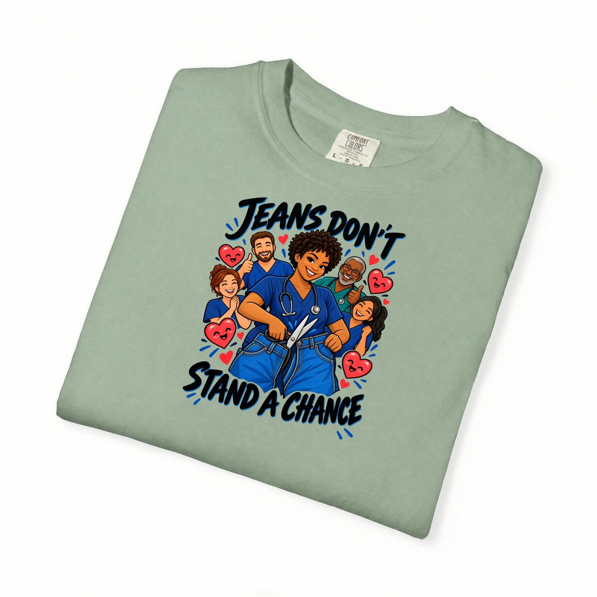 Jeans Don't Stand a Chance ER Nurse Tee (Short Natural)