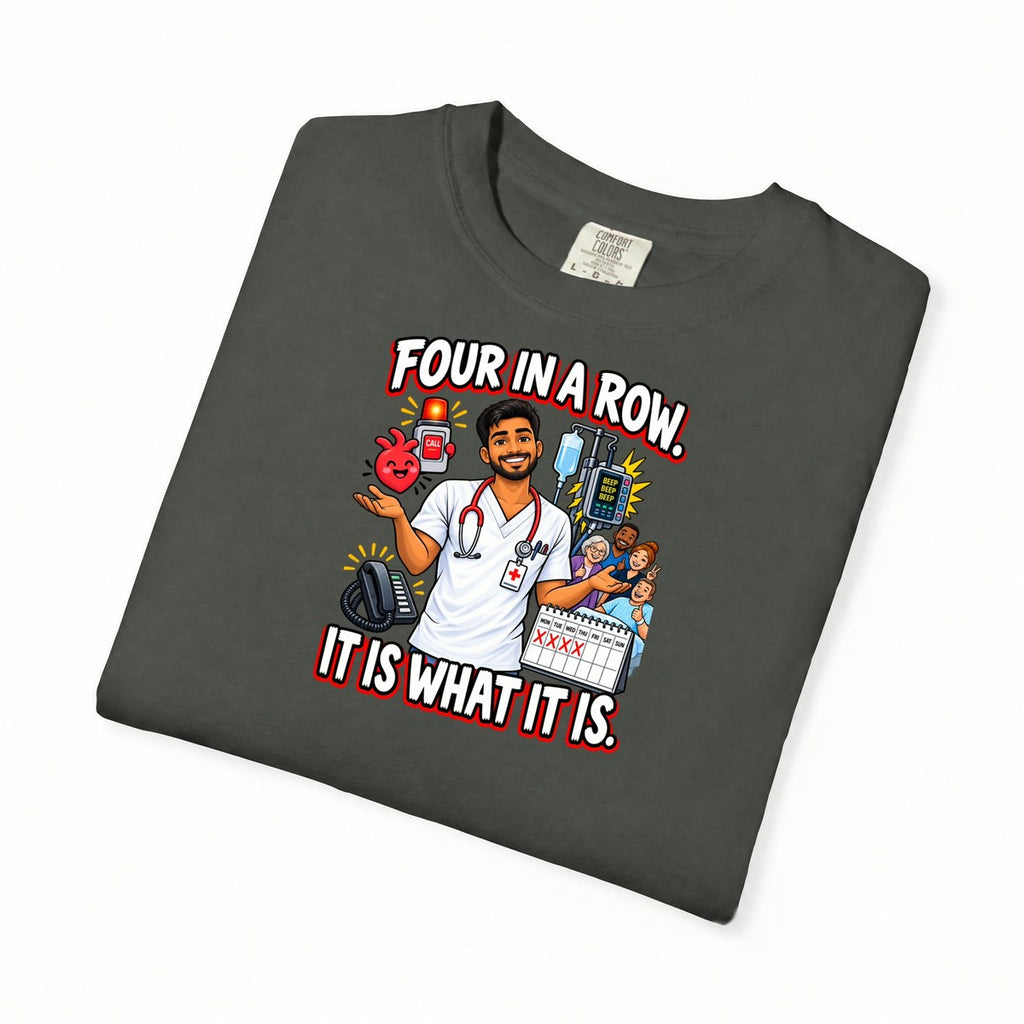 Four in a Row It Is What It Is Male Nurse Tee