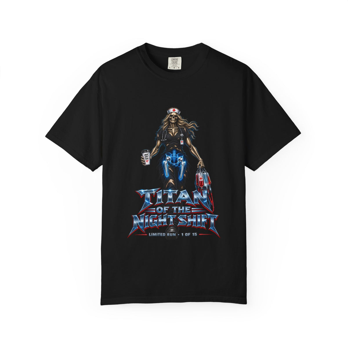 Titan of the Night Shift Hip Replacement Skeleton Nurse Womens Limited Edition Comfort Colors T-Shirt