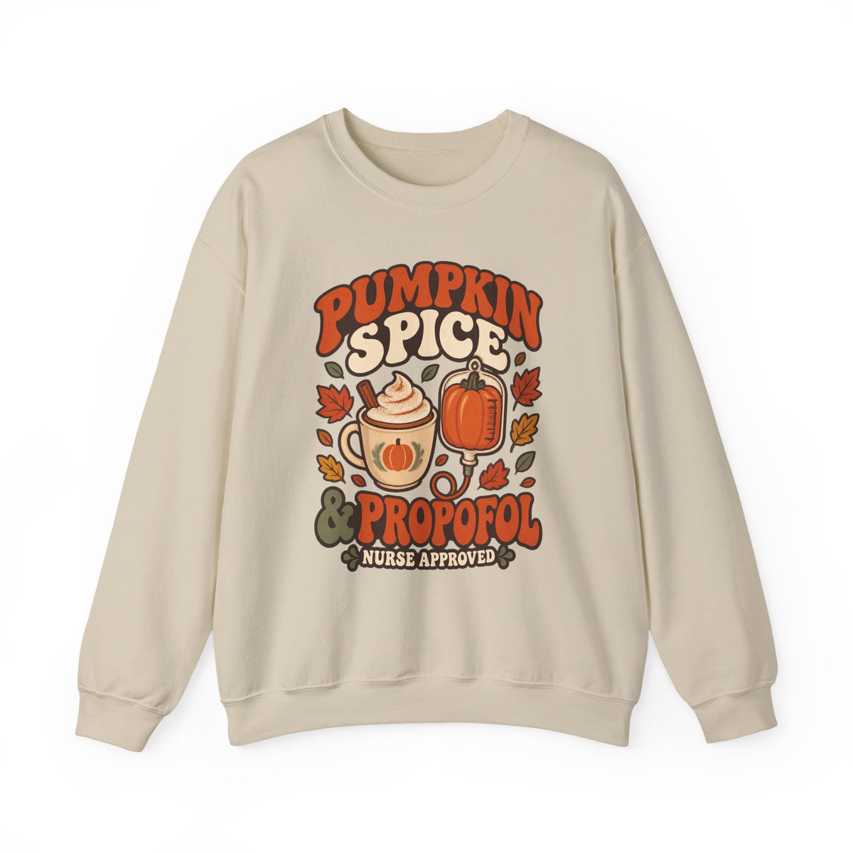 Pumpkin Spice & Propofol Fall Nurse Crewneck Sweatshirt