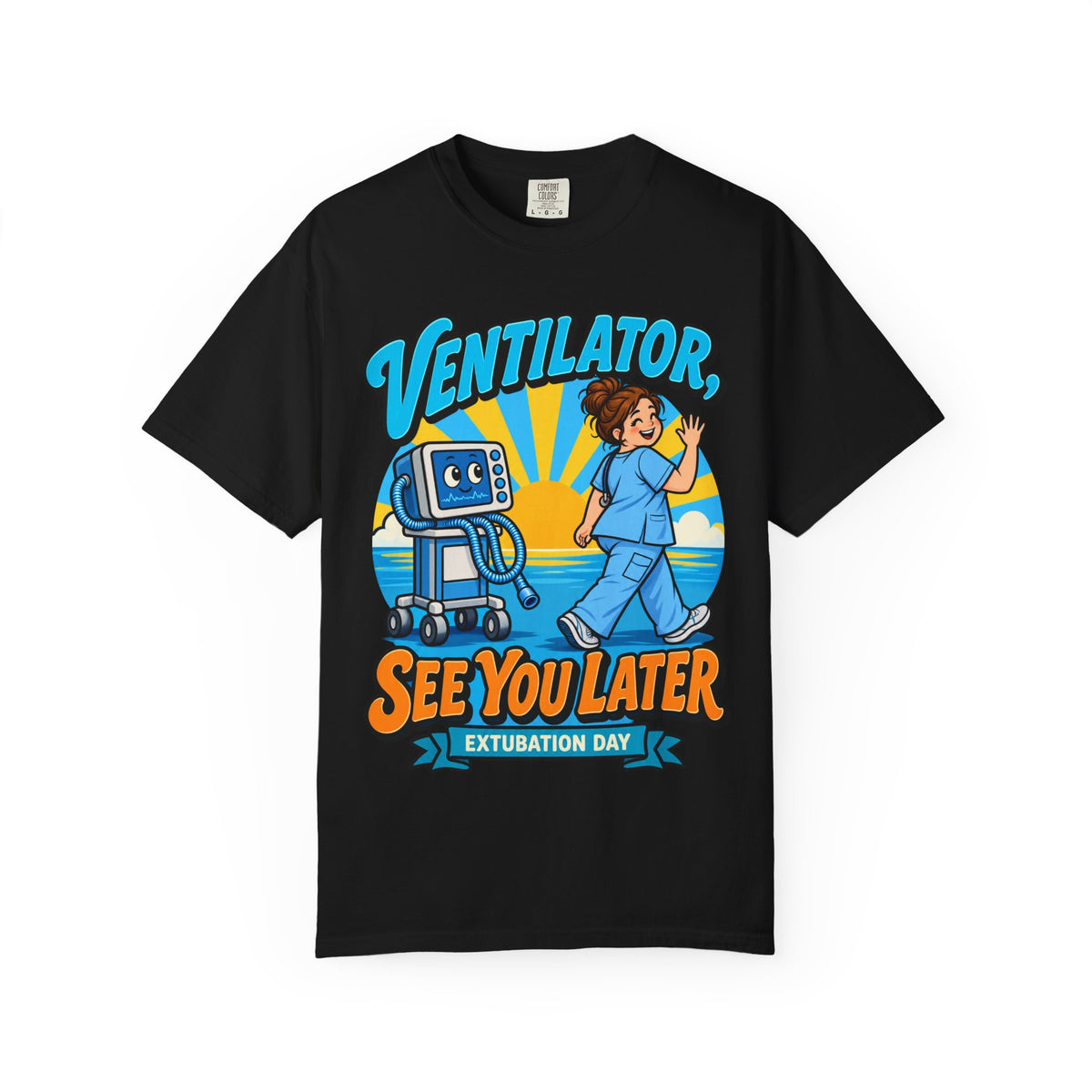 Ventilator See You Later Extubation Day Women's Respiratory Therapist Tee