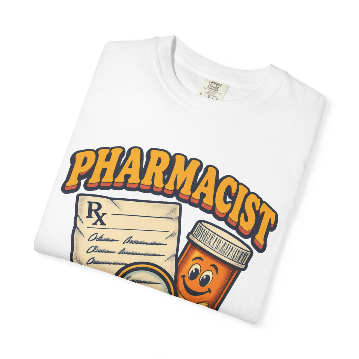 Pharmacist Fluent in Doctor Handwriting Funny Comfort Colors T-Shirt