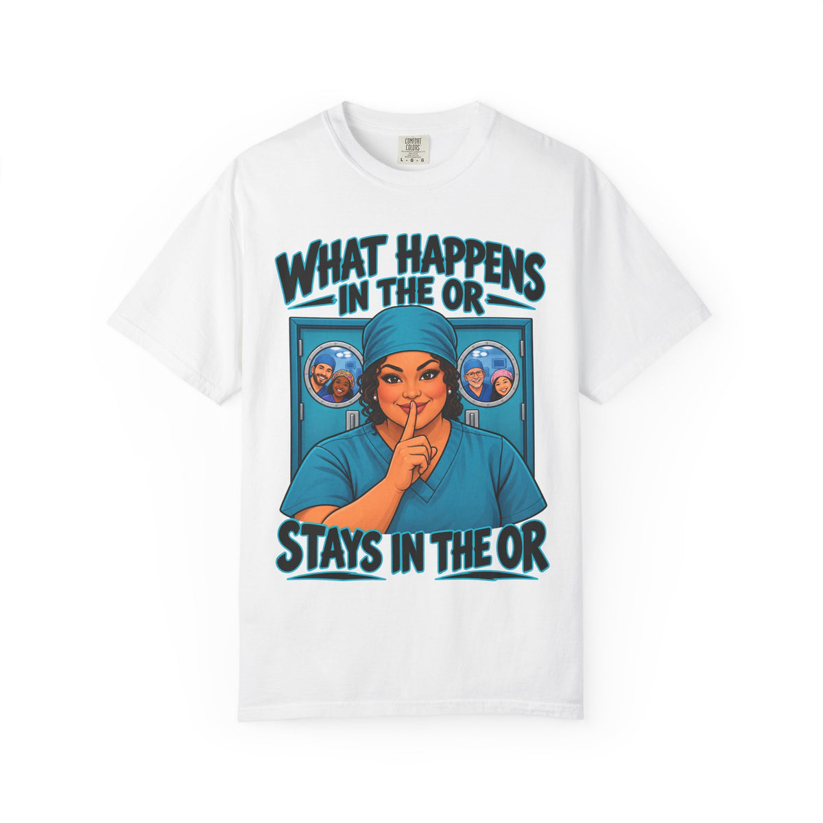What Happens in the OR Stays in the OR OR Women's Nurse Tee