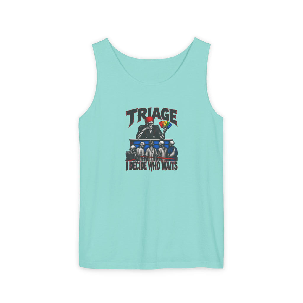 Triage I Decide Who Waits Skeleton ER Nurse Comfort Colors Tank Top