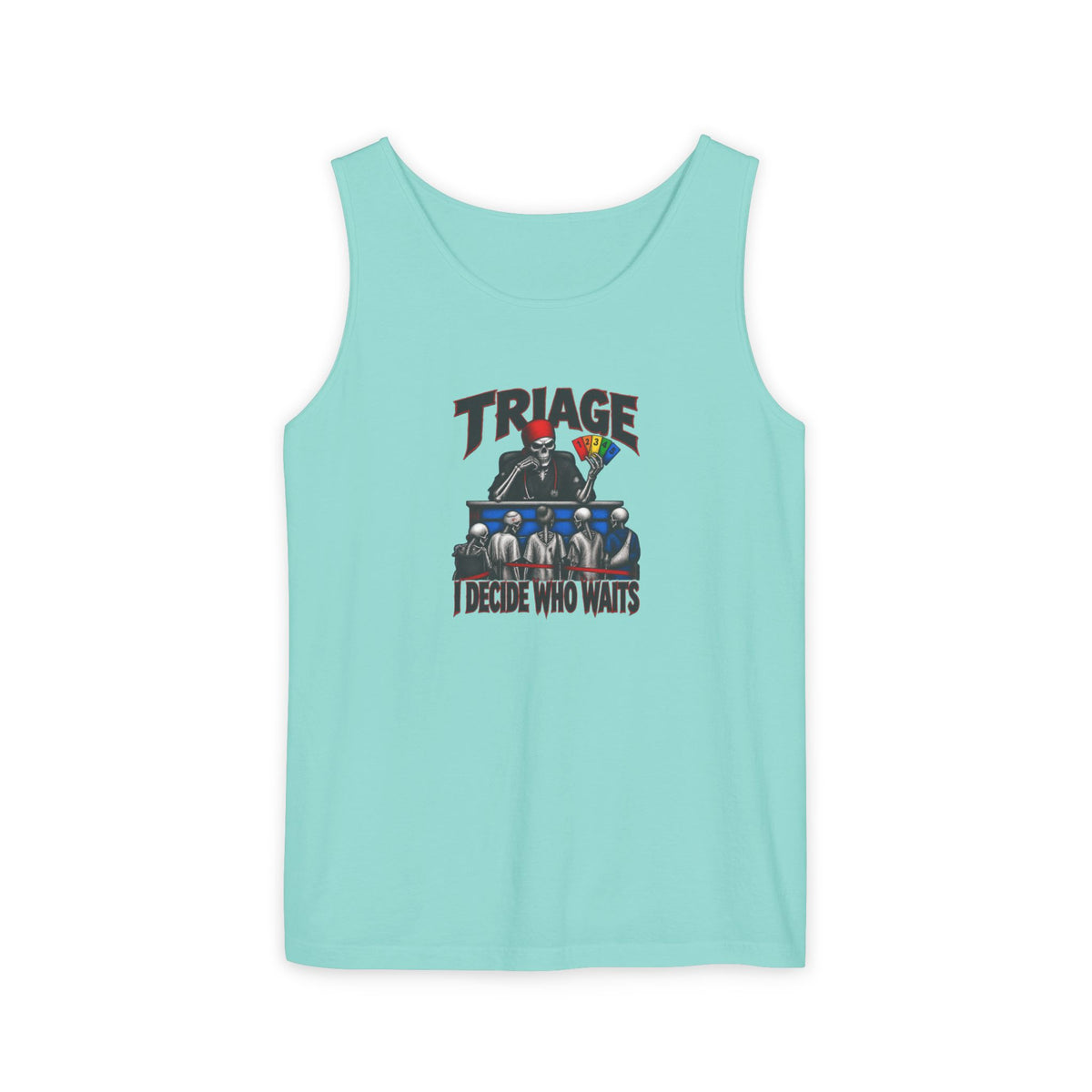 Triage I Decide Who Waits Skeleton ER Nurse Comfort Colors Tank Top