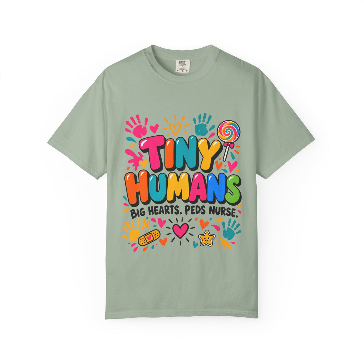Tiny Humans Big Hearts Pediatric Nurse Comfort Colors T-Shirt