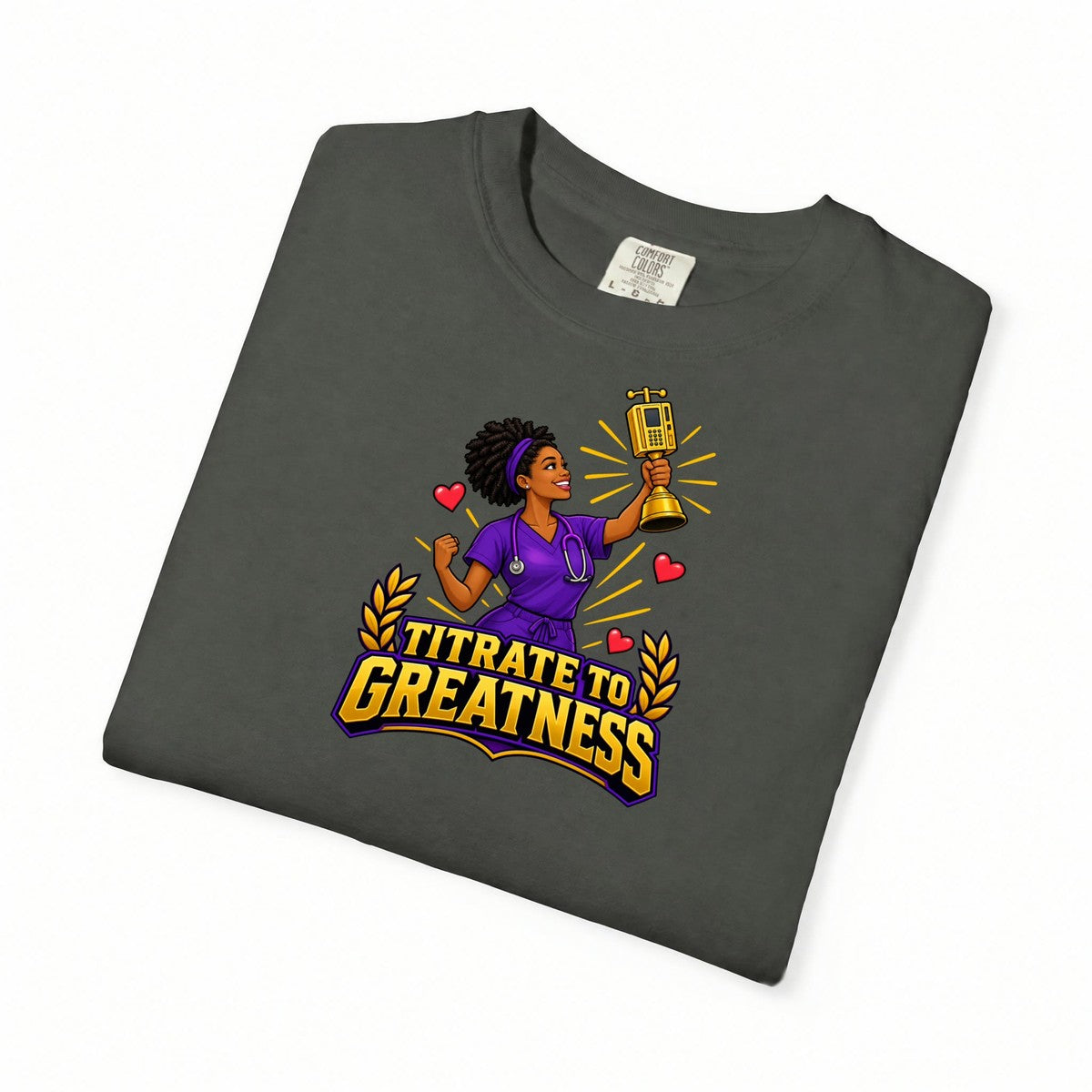 Titrate to Greatness ICU Nurse Tee (Short Natural)