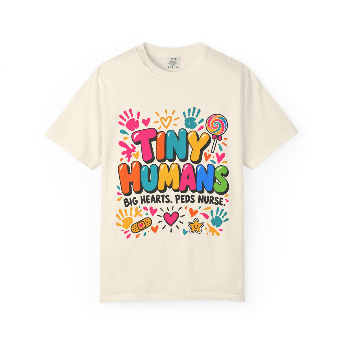 Tiny Humans Big Hearts Pediatric Nurse Comfort Colors T-Shirt