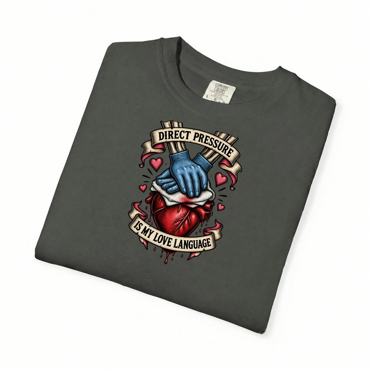 Direct Pressure Is My Love Language Skeleton ER Nurse Comfort Colors T-Shirt folded
