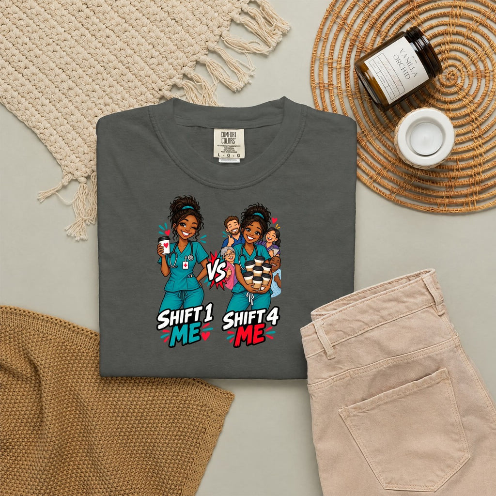 Shift 1 Me vs Shift 4 Me Nurse Tee