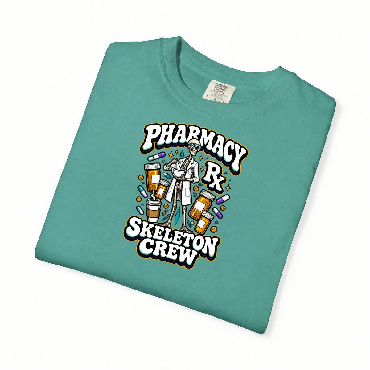 Pharmacy Skeleton Crew Skinny Skeleton Pharmacist Comfort Colors T-Shirt folded