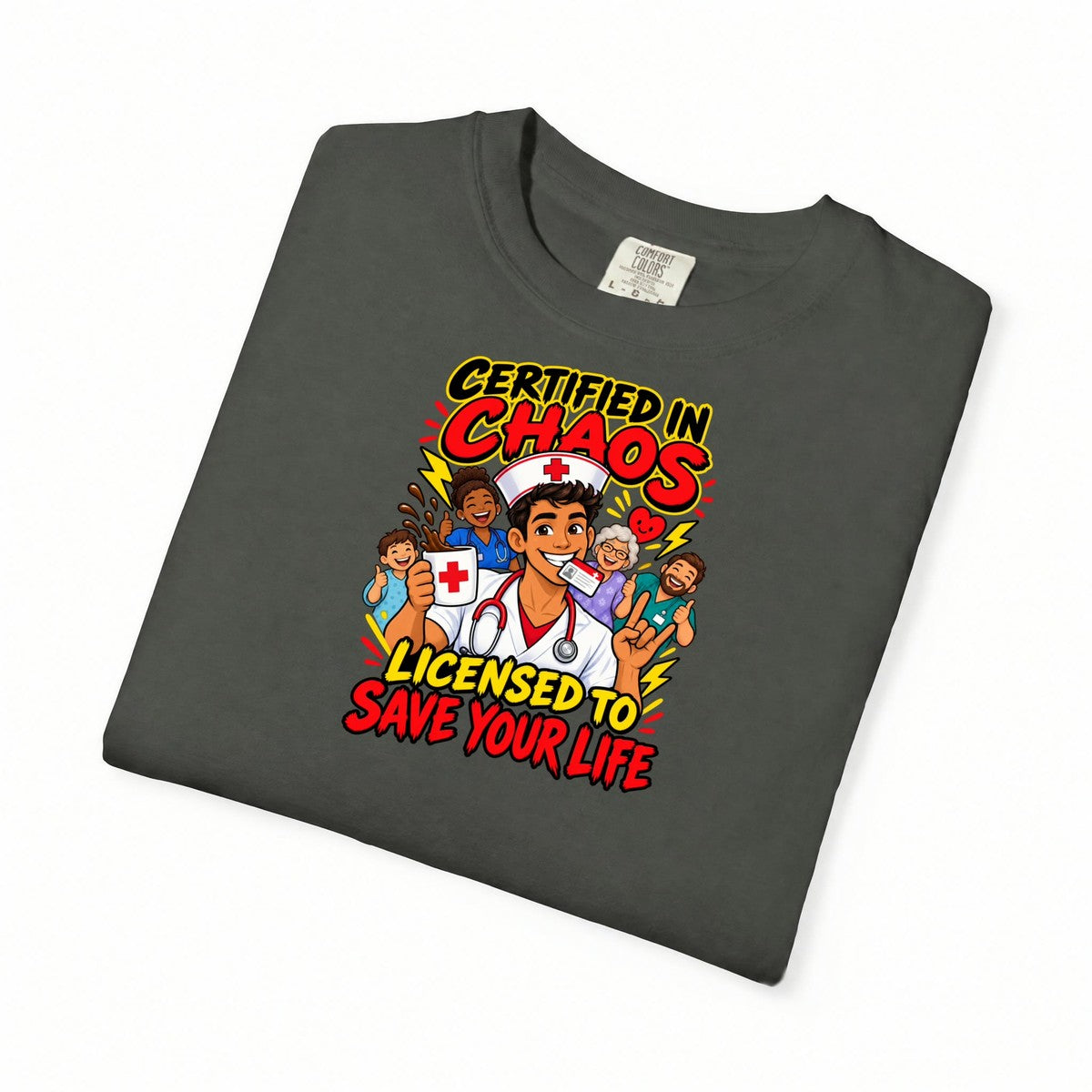 Certified in Chaos Licensed to Save Your Life Funny Nurse Tee