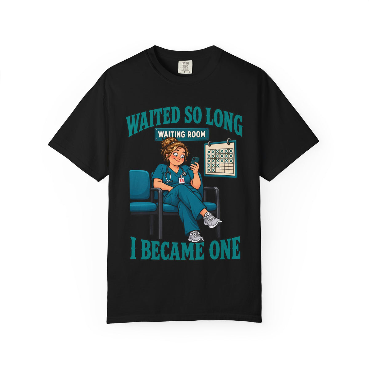 Waited So Long I Became One ER Women's Nurse Tee