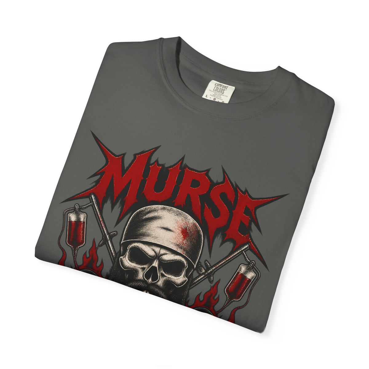 Murse Male Nurse All Gas No Breaks Skeleton Nurse Comfort Colors T-Shirt