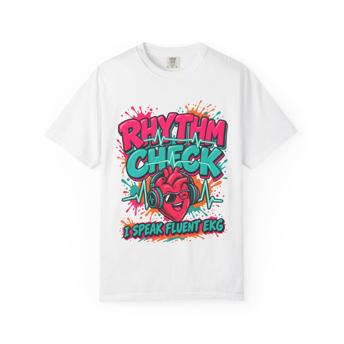 Rhythm Check I Speak Fluent EKG Tele Nurse Comfort Colors T-Shirt