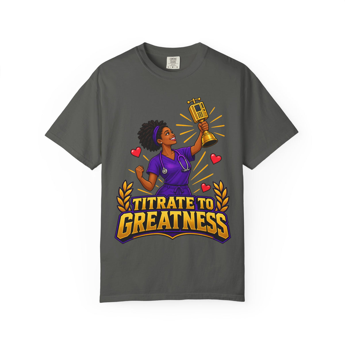 Titrate to Greatness ICU Nurse Tee (Short Natural)