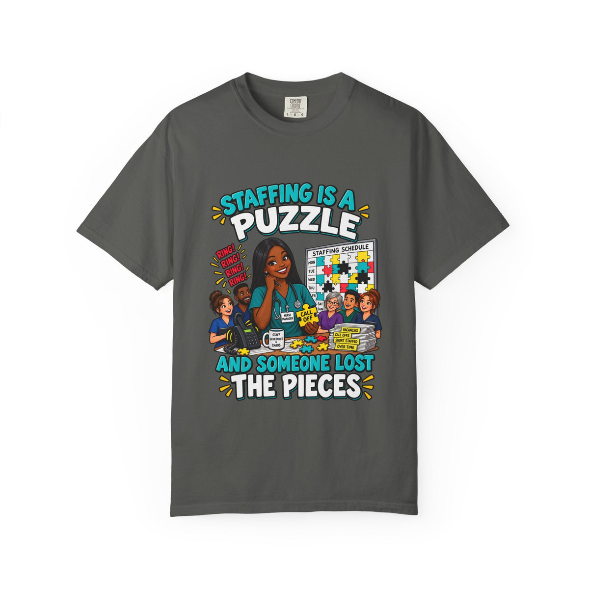 Staffing Is a Puzzle and Someone Lost the Pieces Nurse Manager Tee (Long Hair)