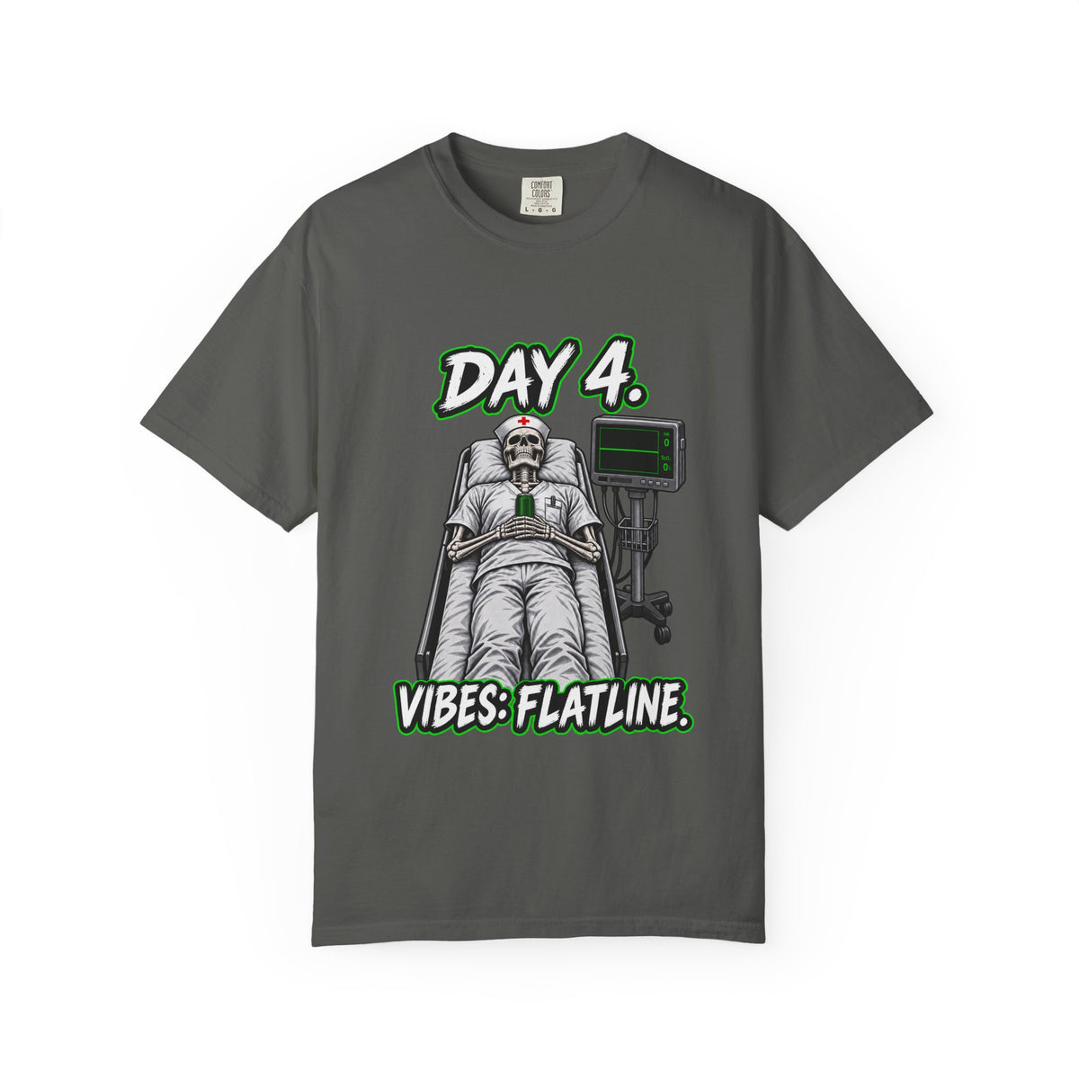 Day 4 Vibes Flatline Skeleton Male Nurse Comfort Colors T-Shirt