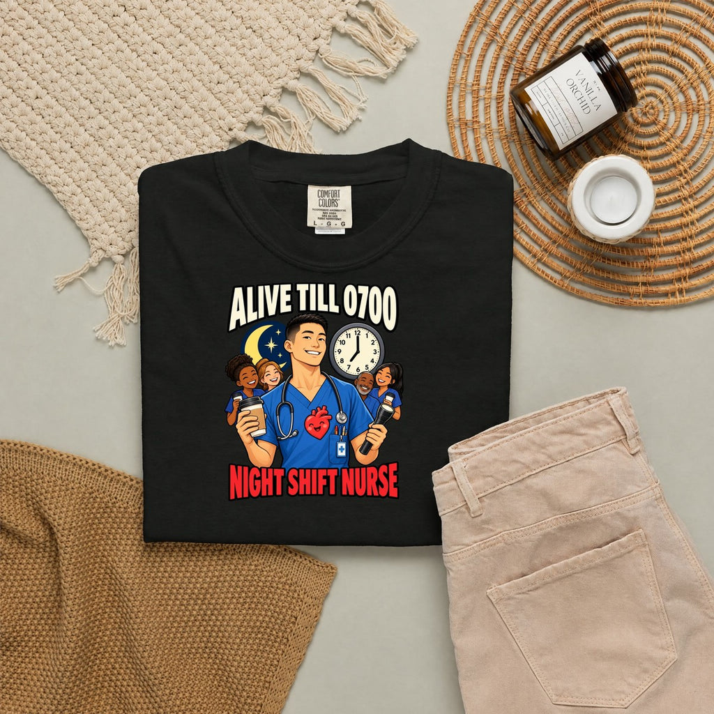 Alive Till 0700 Night Shift Male Nurse Tee