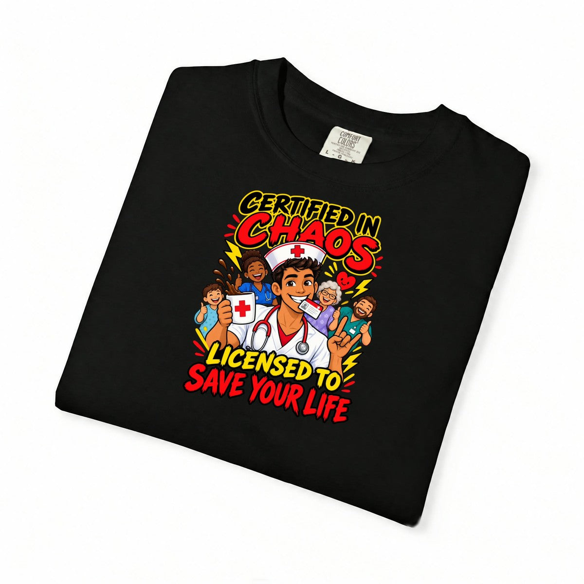Certified in Chaos Licensed to Save Your Life Funny Nurse Tee
