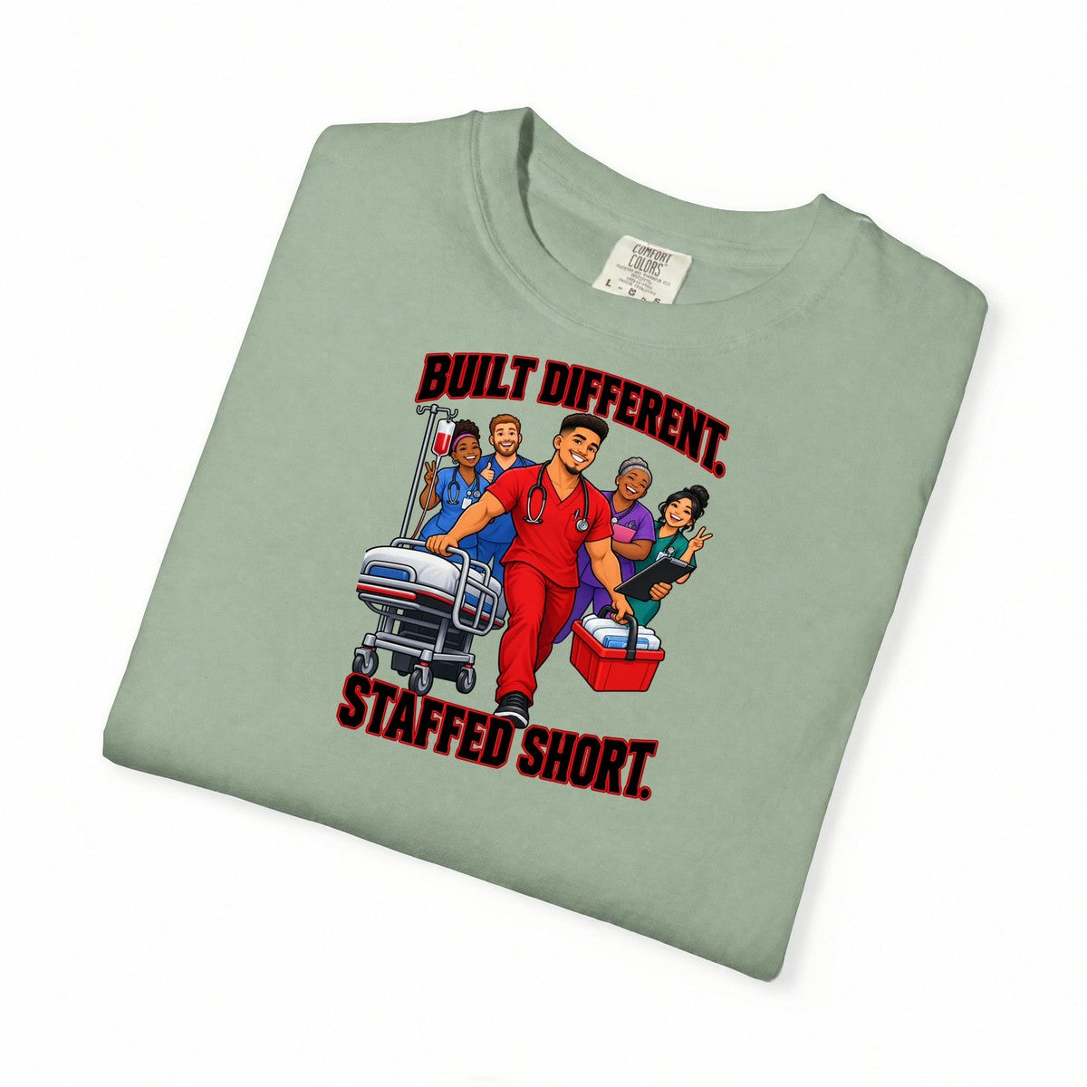 Built Different Staffed Short Nurse Comfort Colors T-Shirt
