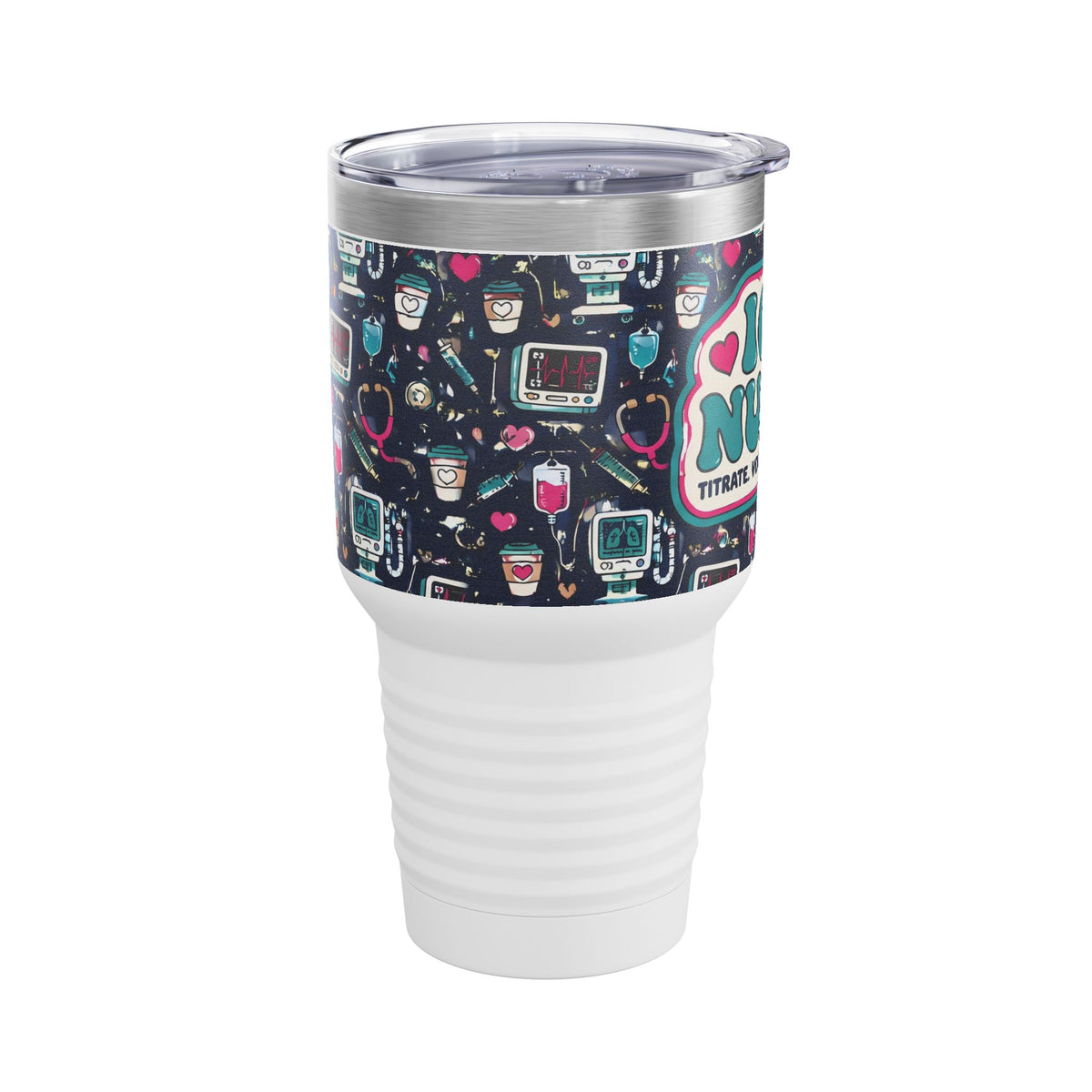 ICU Nurse Titrate Ventilate Repeat 30oz Tundra Tumbler