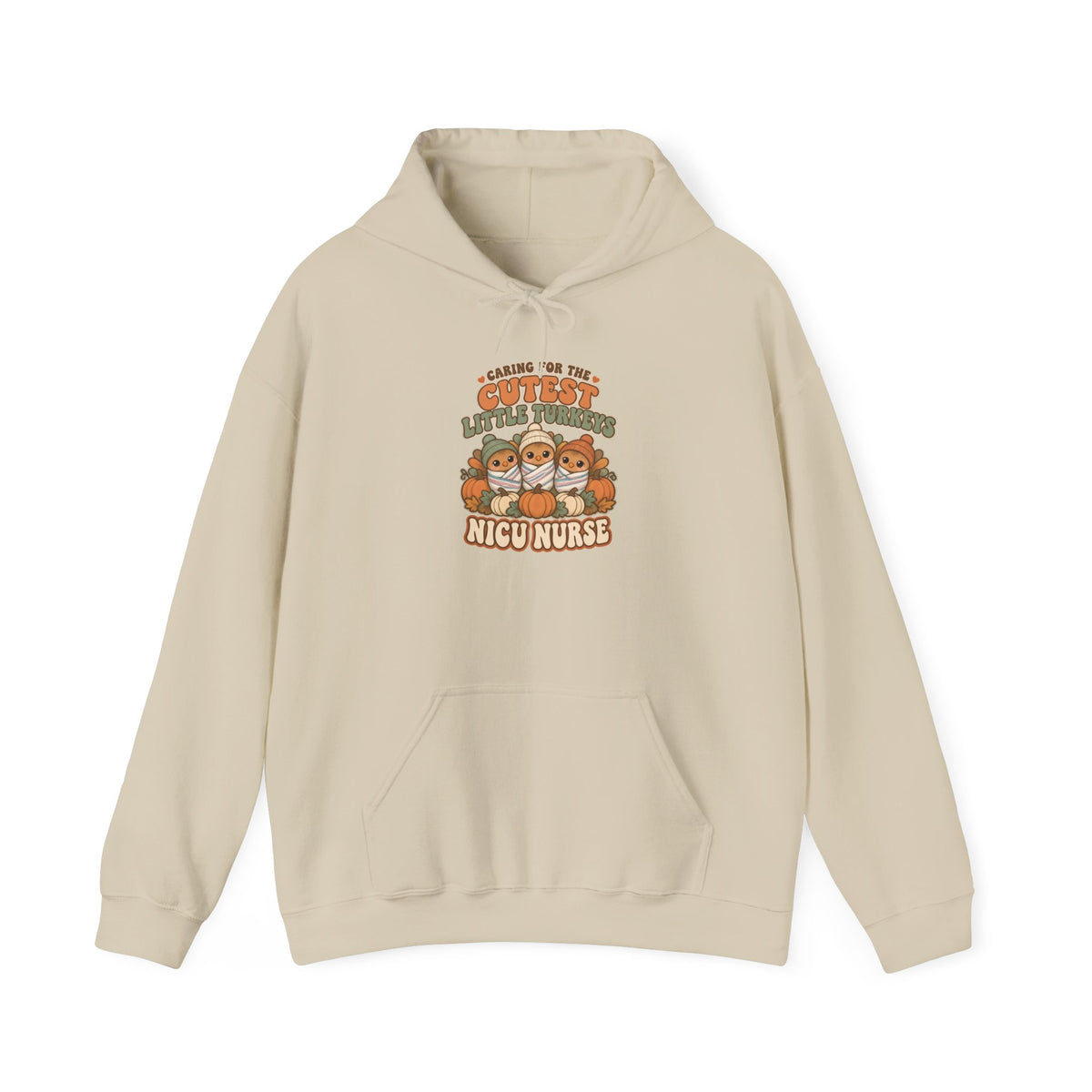 Caring for the Cutest Little Turkeys NICU Nurse Thanksgiving Hoodie