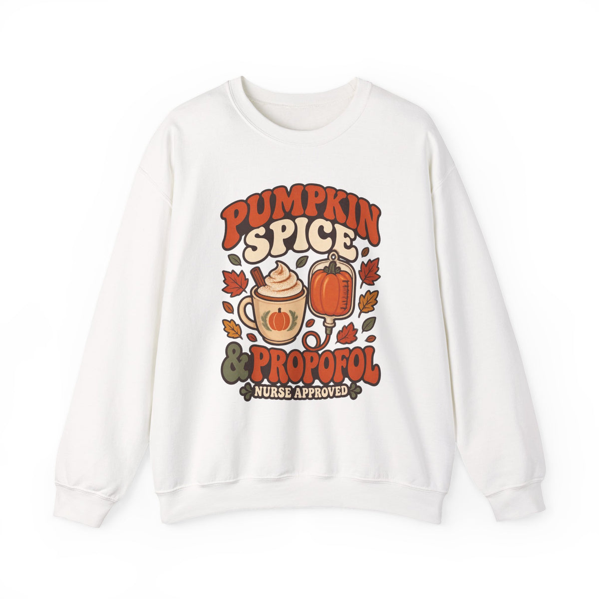 Pumpkin Spice & Propofol Fall Nurse Crewneck Sweatshirt