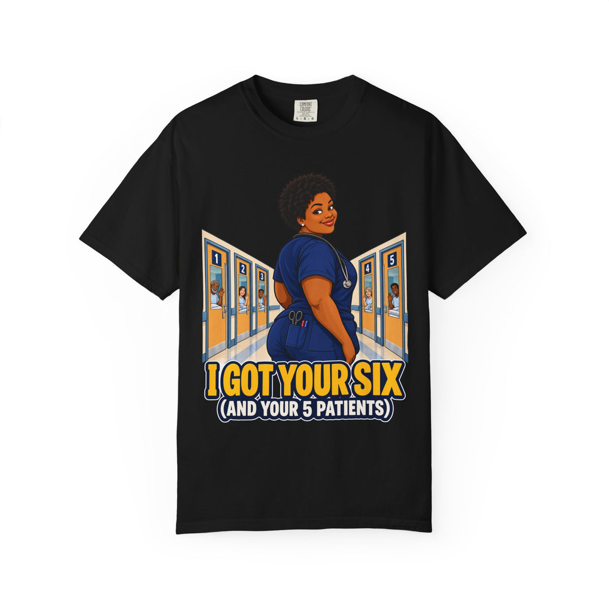 I Got Your Six and Your 5 Patients Women's Nurse Tee